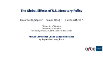 The Global Effects of U.S. Monetary Policy Riccardo Degasperi 1 Simon Hong 2 Giovanni Ricco 3 1