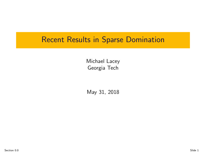 recent results in sparse domination