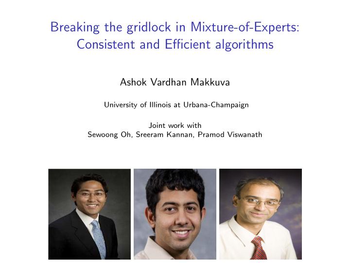 breaking the gridlock in mixture of experts consistent