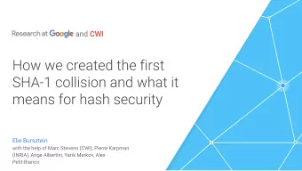 and  Elie Bursztein  with the help of Marc Stevens (CWI), Pierre Karpman  (INRIA), Ange Albertini,