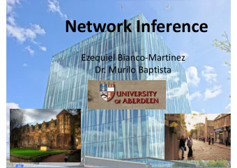 Network Inference Ezequiel Bianco  Martinez Dr. Murilo Baptista Complex Systems Complex Systems