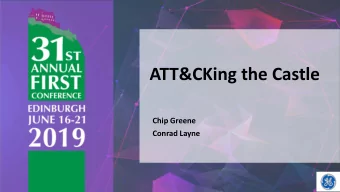 ATT&amp;CKing the Castle  Chip Greene  Conrad Layne  Introductions  Chip Greene  Conrad Layne