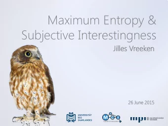 Maximum Entropy &amp;  Subjective Interestingness  Jill  illes V  s Vreeken  26 June  une 2015