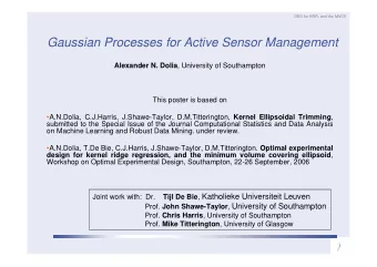 Gaussian Processes for Active Sensor Management Alexander N. Dolia , University of Southampton