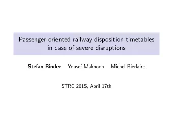 Passenger-oriented railway disposition timetables  in case of severe disruptions  Yousef Maknoon