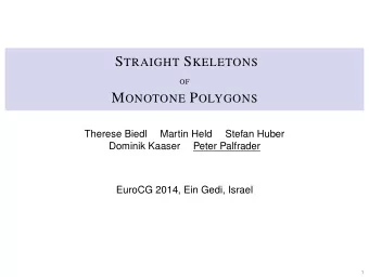 L EMMATA I r The wavefront propagation of strictly monotone polygonal chain C changes  only when