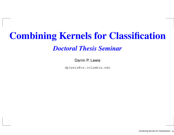 combining kernels for classification
