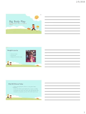 Big Body Play  Why Something So Scary is So Good for  Children  Carlson, Frances  Brought  to  you