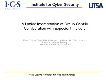 Institute for Cyber Security  A Lattice Interpretation of Group-Centric  Collaboration with