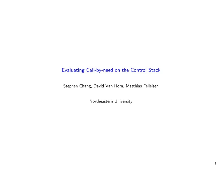 evaluating call by need on the control stack