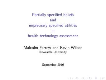 Partially specified beliefs  and  imprecisely specified utilities  in  health technology assessment