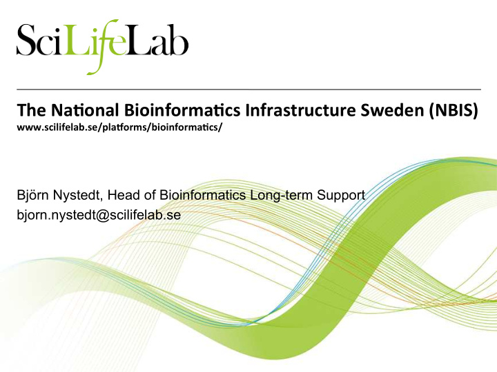 the na onal bioinforma cs infrastructure sweden nbis