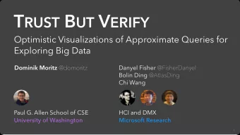 T RUST B UT V ERIFY  Optimistic Visualizations of Approximate Queries for  Exploring Big Data