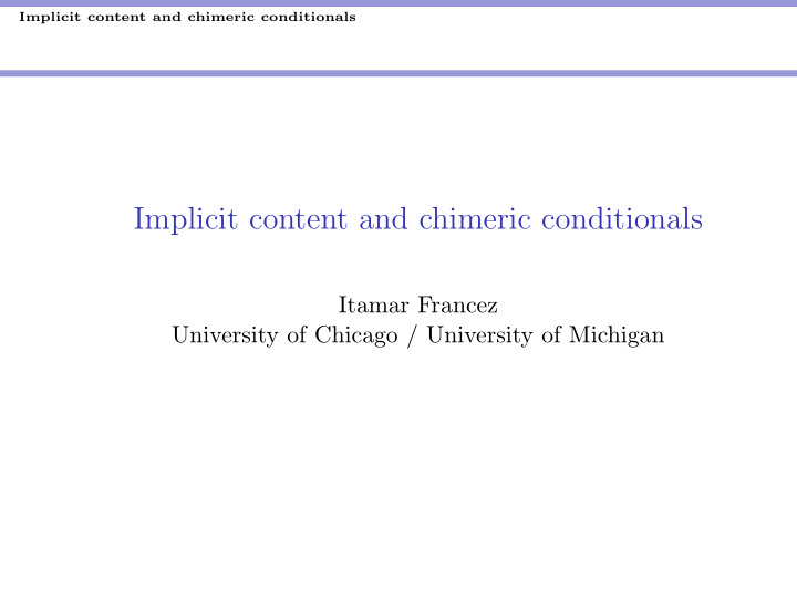 implicit content and chimeric conditionals