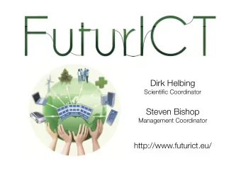 Dirk Helbing  Scientific Coordinator  Steven Bishop  Management Coordinator