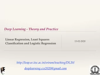 Deep Learning - Theory and Practice  Linear Regression, Least Squares  13-02-2020  Classification