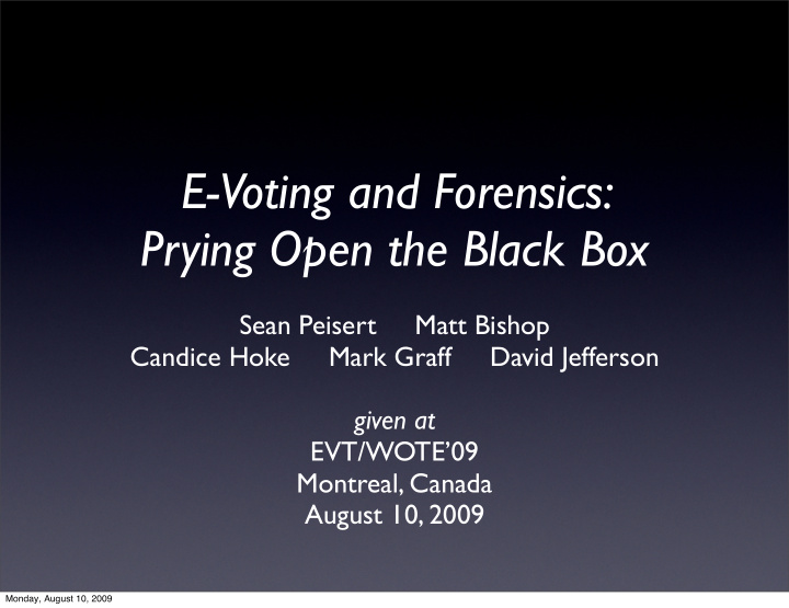 e voting and forensics prying open the black box
