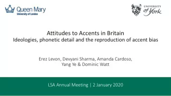 Attitudes to Accents in Britain  Ideologies, phonetic detail and the reproduction of accent bias