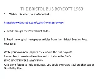 THE BRISTOL BUS BOYCOTT 1963  1. Watch this video on YouTube first
