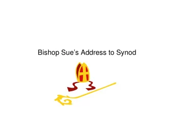 Bishop Sues Address to Synod  Our own Parish  A Wider Picture  People faithful to God  Church?