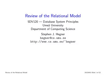 Review of the Relational Model  5DV120  Database System Principles  Ume  a University
