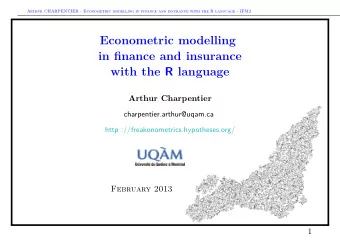 Econometric modelling  in finance and insurance with the R language  Arthur Charpentier