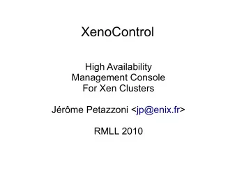 XenoControl  High Availability  Management Console  For Xen Clusters  Jrme Petazzoni