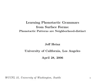 Learning Phonotactic Grammars  from Surface Forms:  Phonotactic Patterns are Neighborhood-distinct