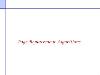 Page Replacement Algorithms  1  Virtual Memory Management  Fundamental issues : A Recap  Key