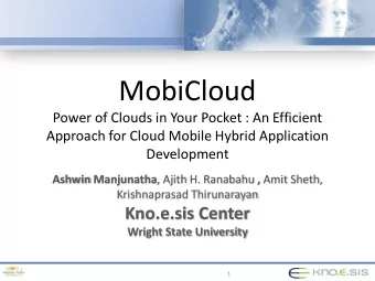 MobiCloud  Power of Clouds in Your Pocket : An Efficient  Approach for Cloud Mobile Hybrid