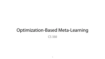 Optimization-Based Meta-Learning  CS 330  1  Course Reminders  HW1 due next Weds (9/30).  Project
