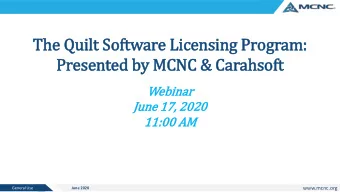 Presented by MCNC &amp; Carahsoft  Webinar  June 17,  , 2020  11  11:0  :00 AM  www.mcnc.org
