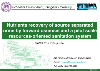 resources-oriented sanitation system  SWWS 2016, 15 September  XU Yangyu, ZHOU Lu* and JIA Qibo