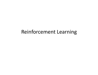 Reinforcement Learning  Environments  Fully-observable vs partially-observable  Single agent