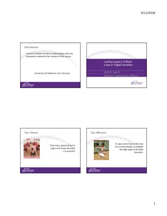 9/11/2018  Disclosure  I have no relevant financial relationships with any  companies related to