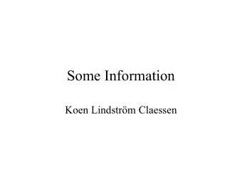Some Information  Koen Lindstrm Claessen  Exercises  Did you go to the  exercises yesterday?  Lab