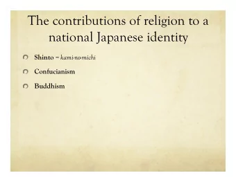 The contributions of religion to a  national Japanese identity Shinto  kami-no-michi