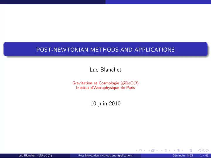 post newtonian methods and applications luc blanchet