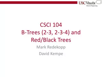 Red/Black Trees  Mark Redekopp  David Kempe  2  An example of B-Trees  2-3 TREES  3  Definition