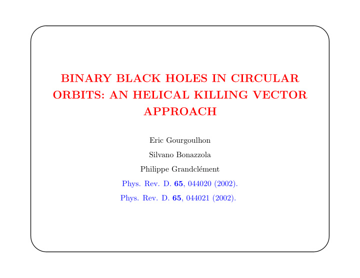 binary black holes in circular orbits an helical killing