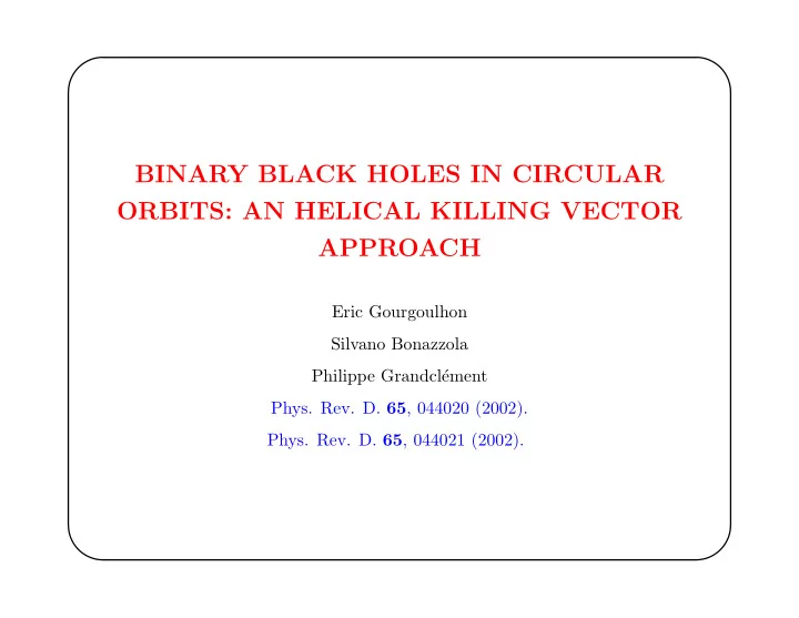 binary black holes in circular orbits an helical killing