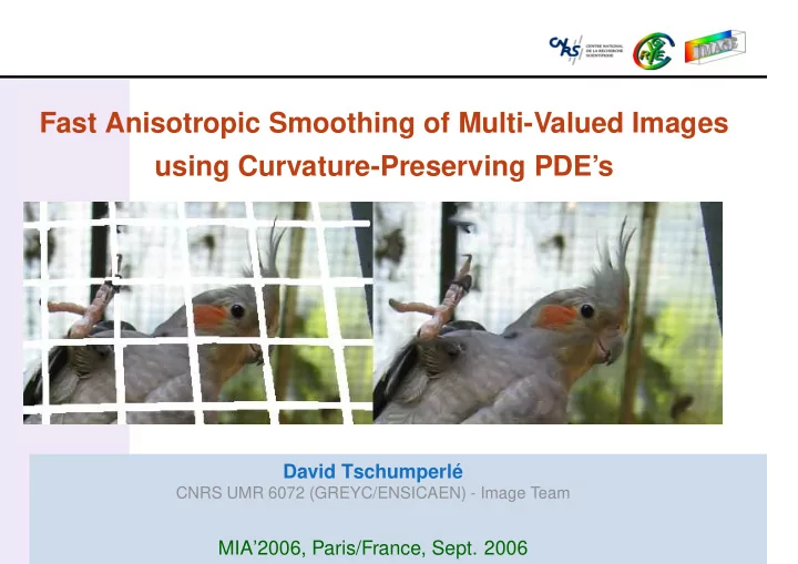 fast anisotropic smoothing of multi valued images using