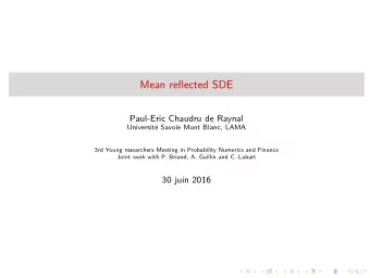 Mean reflected SDE  Paul-Eric Chaudru de Raynal  Universit Savoie Mont Blanc, LAMA  3rd Young
