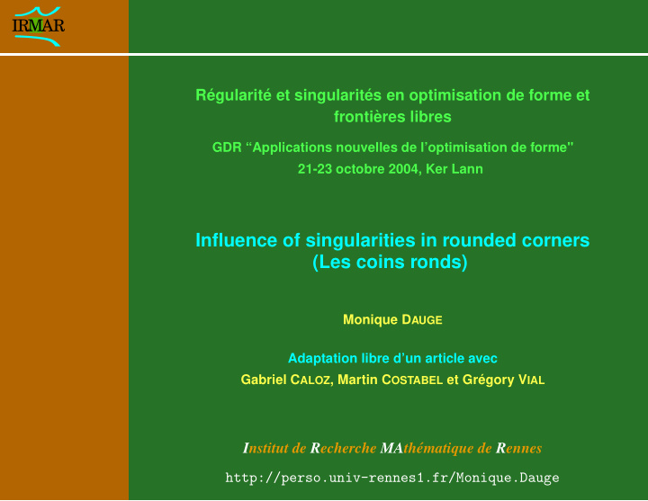 influence of singularities in rounded corners les coins
