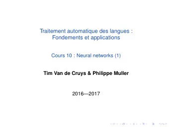 Traitement automatique des langues :  Fondements et applications  Cours 10 : Neural networks (1)