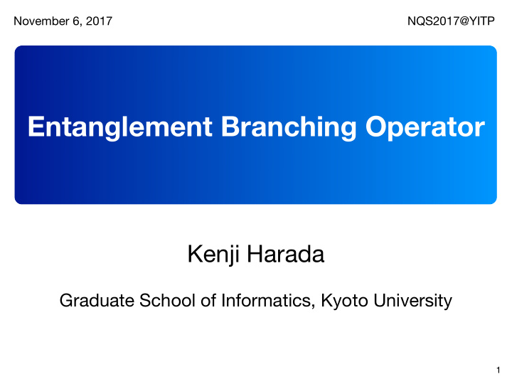 entanglement branching operator