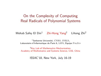 On the Complexity of Computing  Real Radicals of Polynomial Systems Mohab Safey El Din 1 Zhi-Hong