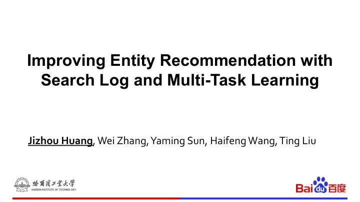 improving entity recommendation with search log and multi
