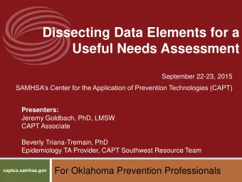Dissecting Data Elements for a  Useful Needs Assessment  September 22-23, 2015 SAMHSAs Center