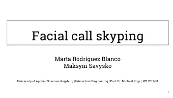 Facial call skyping  Marta Rodrguez Blanco  Maksym Savysko  University of Applied Sciences